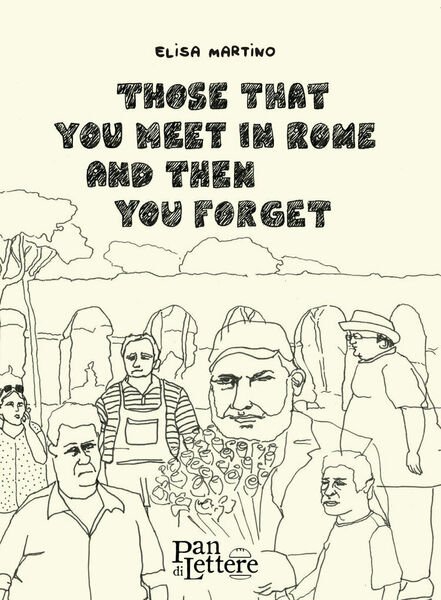 Those that You Meet in Rome and Then You Forget …