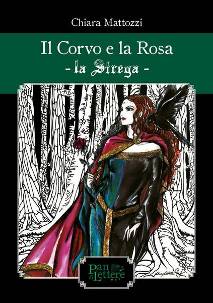 Il corvo e la rosa. La Strega. Ediz. illustrata di …