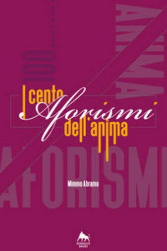 I cento aforismi dell?anima di Mimmo Abramo, 2018, Herkules Books