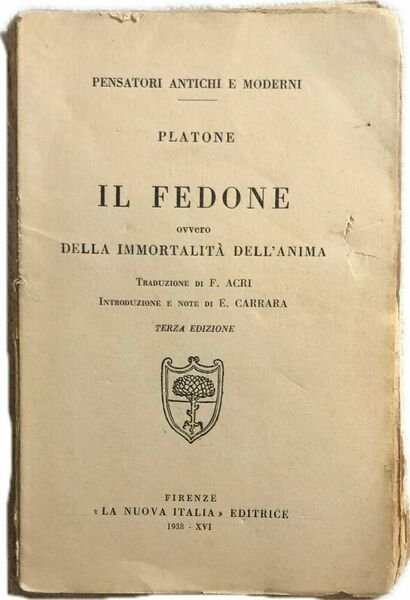 Il Fedone ovvero Dell?immortalità dell?anima di Platone, 1938, La Nuova Itali