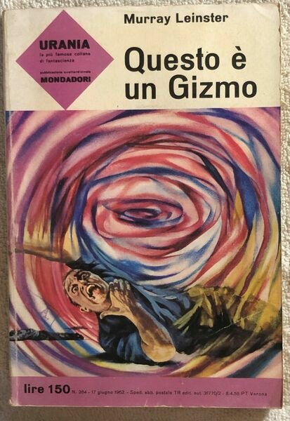 Questo è un Gizmo di Murray Leinster, 1962, Mondadori | Immagine principale