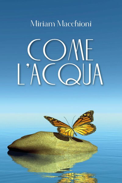 Come l?acqua di Miriam Macchioni, 2017, Youcanprint