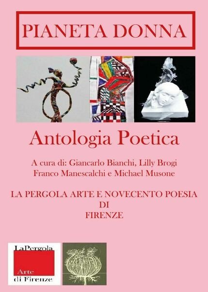 Pianeta Donna. Antologia poetica di G. Bianchi, L. Brogi, F. …