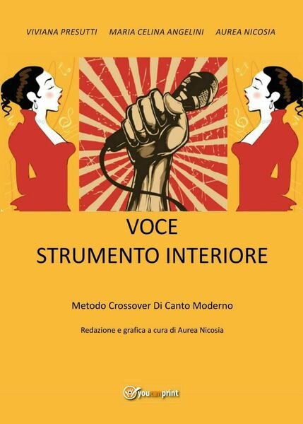 Voce strumento interiore. Metodo crossover di canto moderno di Viviana …