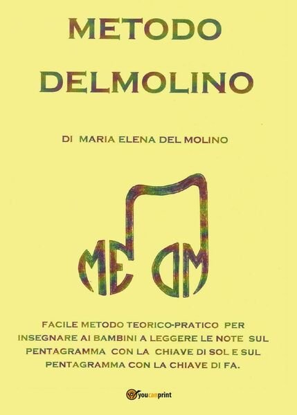 Metodo Delmolino. Facile metodo per insegnare ai bambini a leggere …