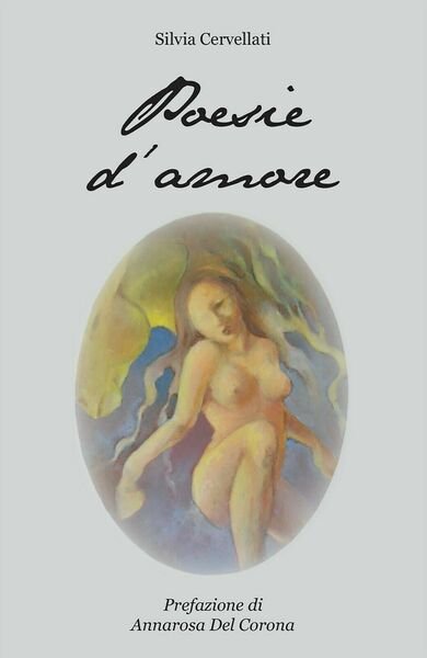 Poesie d?amore di Silvia Cervellati, 2015, Youcanprint