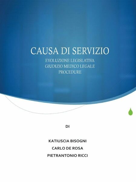 La causa di servizio: novità legislative, giudizio medico legale e …