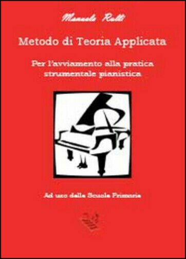 Metodo di teoria applicata per l?avviamento della pratica strumentale pianistica