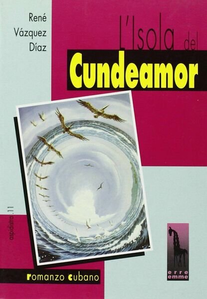 L?isola del Cundeamor di René Vázquez Díaz, 1996, Massari Editore