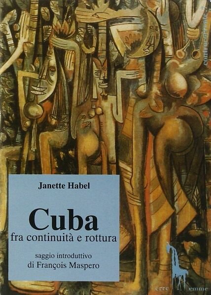 Cuba fra continuità e rottura di Janette Habel, 1996, Massari …