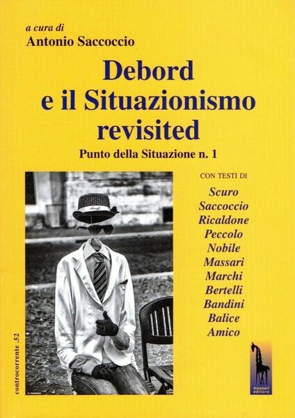 Debord e il situazionismo revisited. Punto della situazione di A. …