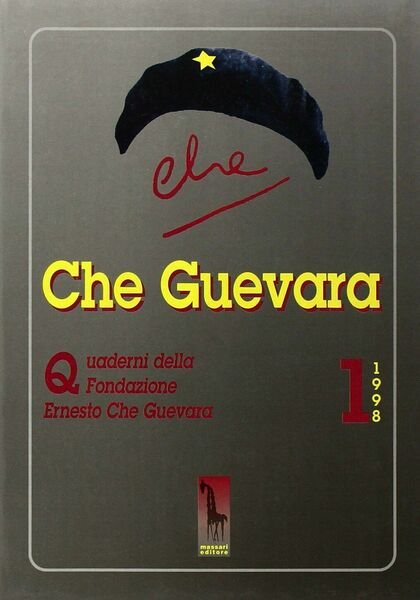 QUADERNO N° 1 DELLA FONDAZIONE ERNESTO CHE GUEVARA di Aa.vv., …