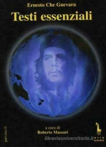 Testi essenziali. Con CD-ROM di Ernesto Guevara, 1997, Massari Editore