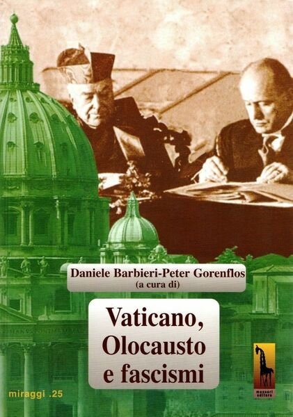 Vaticano, olocausto e fascismi di Daniele Barbieri, Peter Gorenflos, 2017, Mas