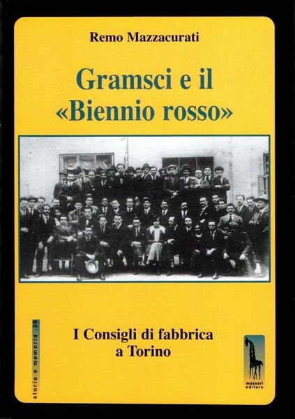 Gramsci e il Biennio rosso i Consigli di fabbrica a …