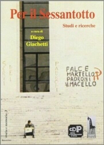 Per il Sessantotto studi e ricerche di Diego Giachetti, 1998, …