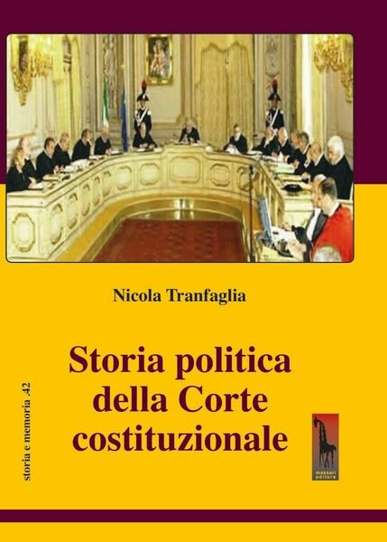 Storia della Corte Costituzionale di Nicola Tranfaglia, 2020, Massari Editore