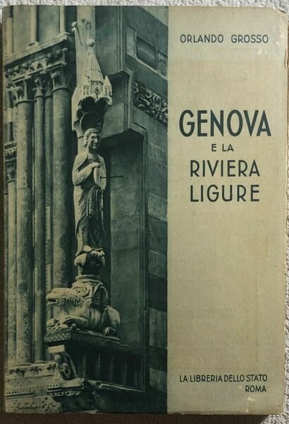 Genova e la riviera ligure di Orlando Grosso, 1951, La …