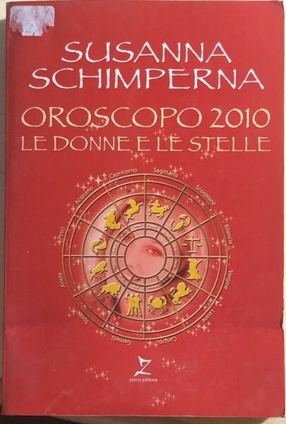 Oroscopo 2010 Le donne e le stelle di Susanna Schimperna, …