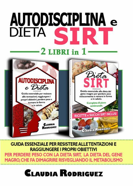 Autodisciplina e dieta Sirt. Guida essenziale per resistere alle tentazioni, … | Immagine principale
