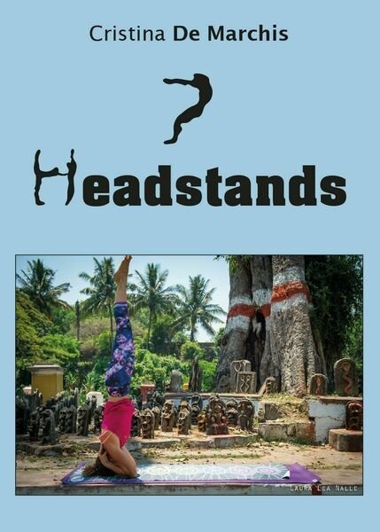 7 Headstands di Cristina De Marchis, 2017, Youcanprint