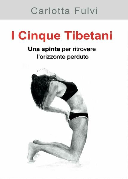 I Cinque Tibetani. Una spinta per ritrovare l?orizzonte perduto di …