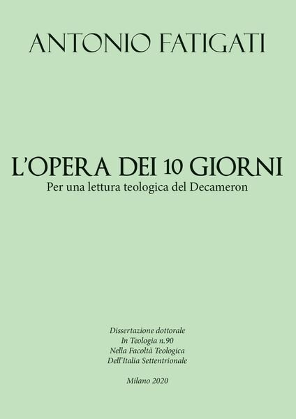 L?opera dei dieci giorni per una lettura teologica del Decameron di Antonio Fati