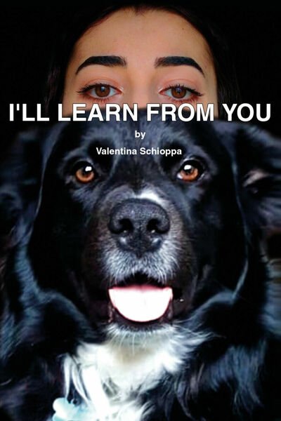 I?ll learn from you di Valentina Schioppa, 2021, Youcanprint