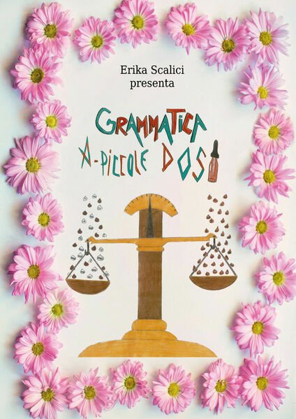 Grammatica a piccole dosi di Erika Scalici, 2021, Youcanprint