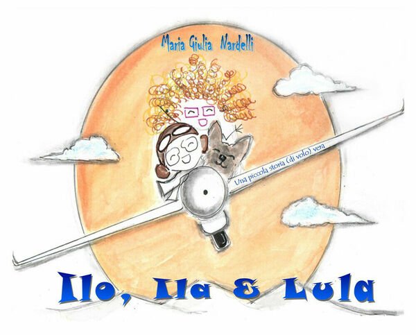 Ilo, Ila & Lula di Maria Giulia Nardelli, 2021, Youcanprint
