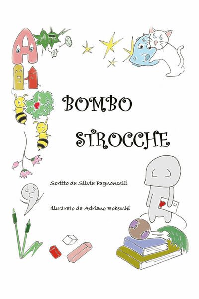 Bombostrocche. Ediz. illustrata di Silvia Pagnoncelli, 2021, Youcanprint