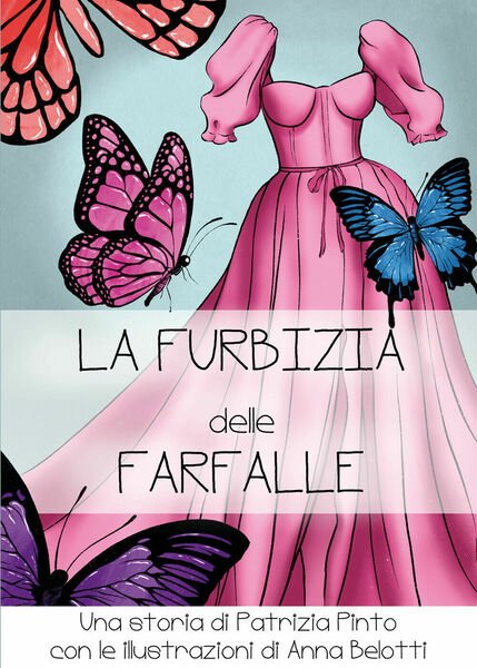 La furbizia delle farfalle. Ediz. illustrata di Patrizia Pinto, 2020, …