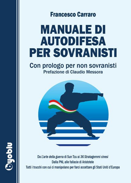 Manuale di autodifesa per sovranisti. Con prologo per non sovranisti …