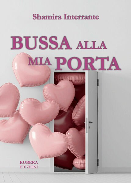 Bussa alla mia porta di Shamira Interrante, 2021, Kubera Edizioni