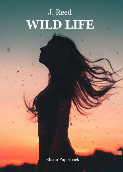 Wild life di J. Reed, 2021, Elison Paperback