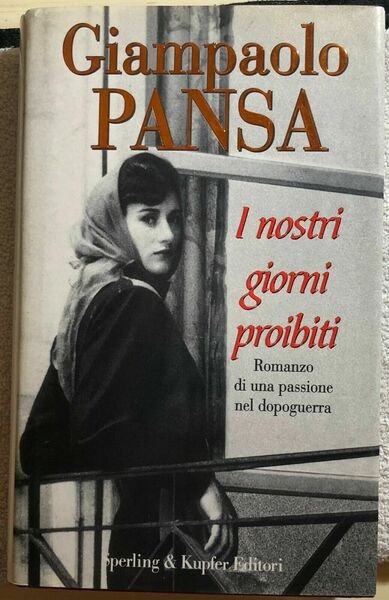 I nostri giorni proibiti di Giampaolo Pansa, 1996, Sperling & …