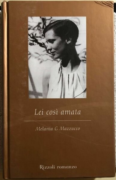 Lei così amata di Melania G. Mazzucco, 2000, Rizzoli