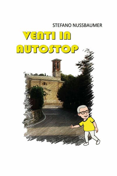 Venti in autostop di Stefano Nussbaumer, 2021, Youcanprint