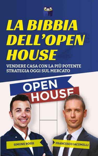 La Bibbia dell?Open House di Simone Rossi, Francesco Iacomelli, 2021, …