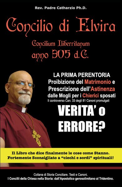 Concilio di Elvira di Rev. Padre Catharzio Ph.d., 2021, Youcanprint