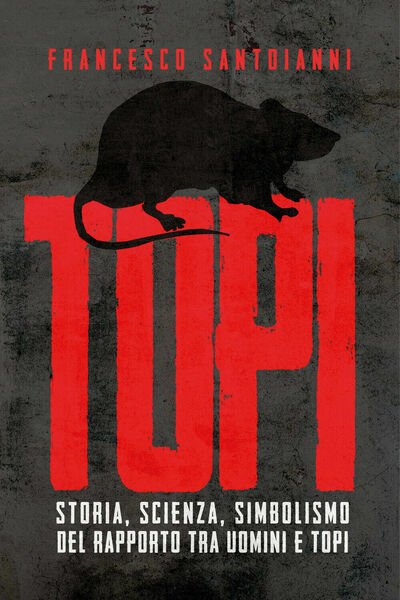 Topi di Francesco Santoianni, 2021, Youcanprint