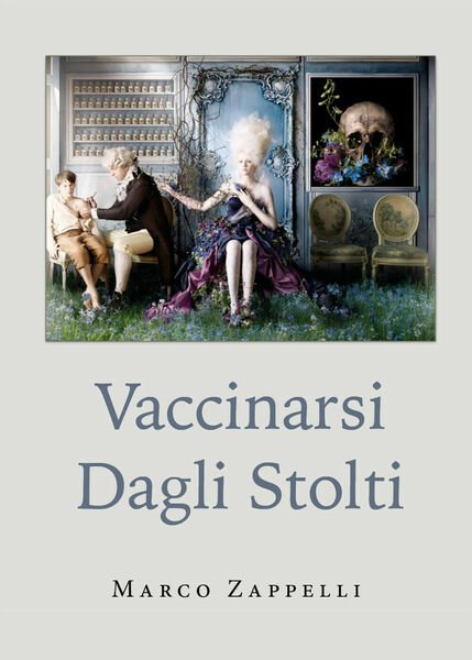 Vaccinarsi dagli stolti di Marco Zappelli, 2021, Youcanprint