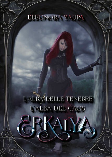 Erkalya. L?alba delle tenebre-L?alba del caos di Eleonora Zaupa, 2021, …