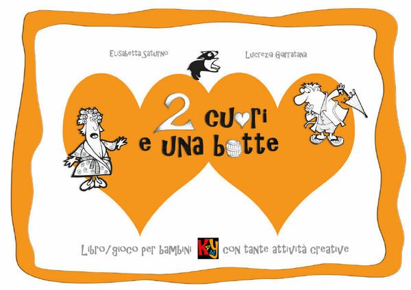 Due cuori e una botte. Libro/gioco per bambini con tante …