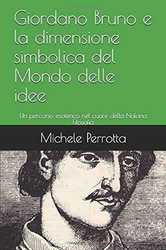 Giordano Bruno e la dimensione simbolica del Mondo delle idee: …