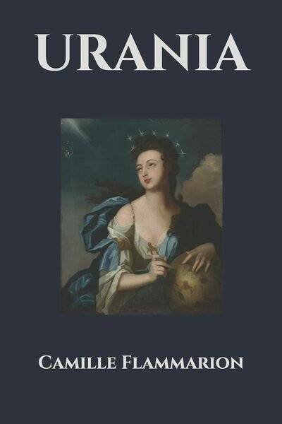 Urania di Camille Flammarion, 2020, Indipendently Published
