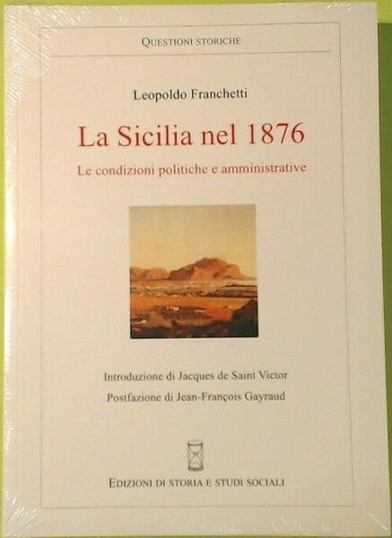 La Sicilia nel 1876. Le condizioni politiche e amministrative - L. Franchetti