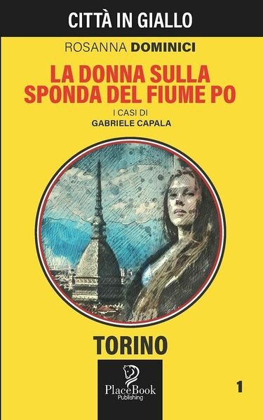 La Donna Sulla Sponda Del Fiume Po di Rosanna Dominici, 2021, Independently Pu