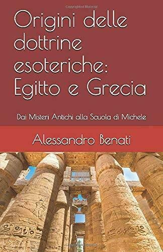 Origini Delle Dottrine Esoteriche: Egitto e Grecia di Alessandro Benati, … | Immagine principale