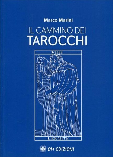 Il Cammino dei Tarocchi di Marco Marini, 2021, Om Edizioni